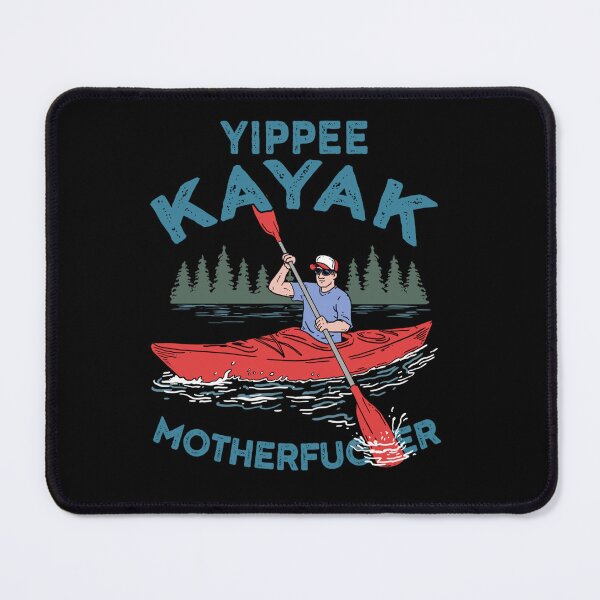 Item preview, Funny Kayak Yippee Kayak Men Canoeist kayaking designed and sold by Alice12Trainorx.