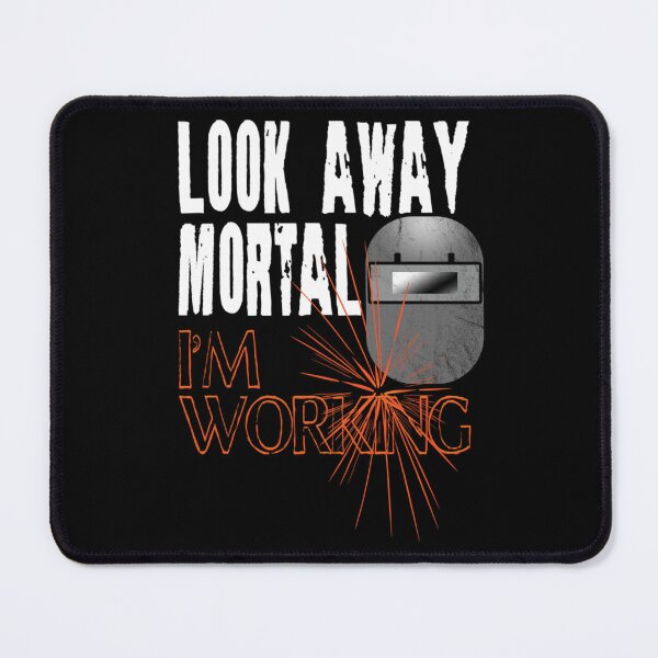 Item preview, Funny Welder Shirts Look Away Mortal I'm Working Welding Tee designed and sold by alice12S56.