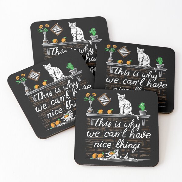 Item preview, This is Why We Cant Have Nice Things I Do What I Want Cat designed and sold by KoihaiTeamin.