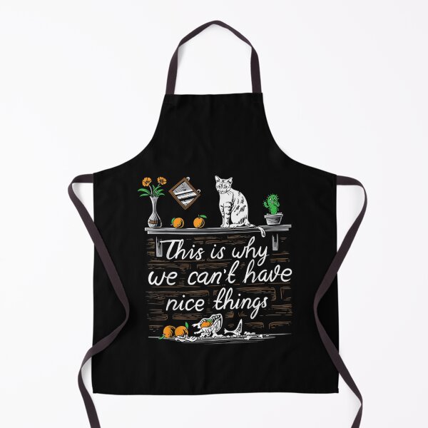 Item preview, This is Why We Cant Have Nice Things I Do What I Want Cat designed and sold by KoihaiTeamin.