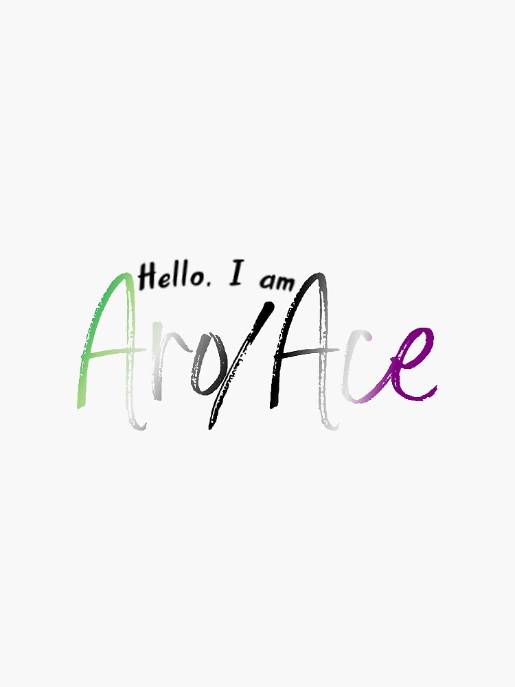 Hello I Am Aro Ace Lqbtq Pride Sticker By Fifinicole22 Redbubble