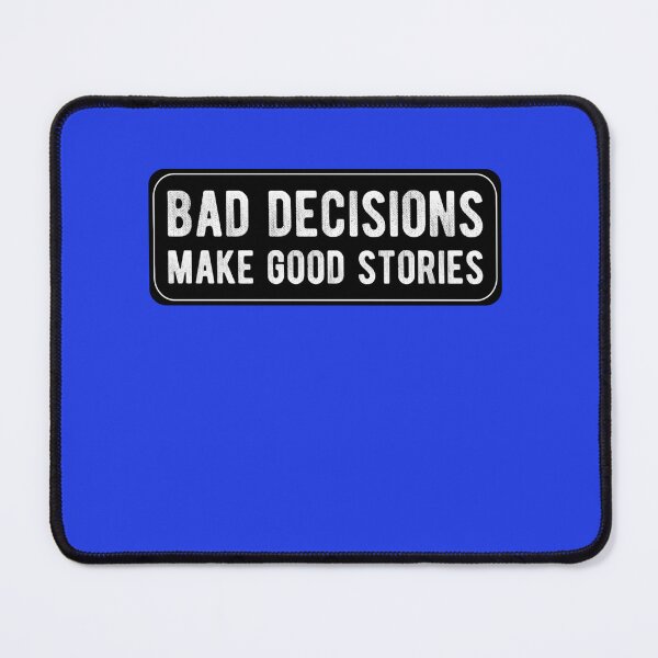 Item preview, Bad Decisions Make Good Stories  Sticker designed and sold by Maximil4Weigold.
