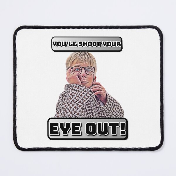 Item preview, Funny Design - Christmas Story - You'll Shoot Your Eye Out!  designed and sold by S5EG6HY.