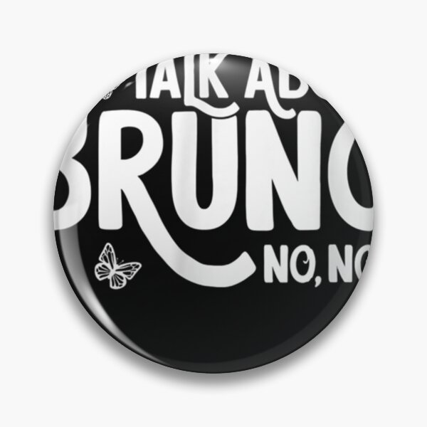 Item preview, We Don_t Talk About Bruno, Bruno no no! Classic T-Shirt designed and sold by JordiReyHijo.