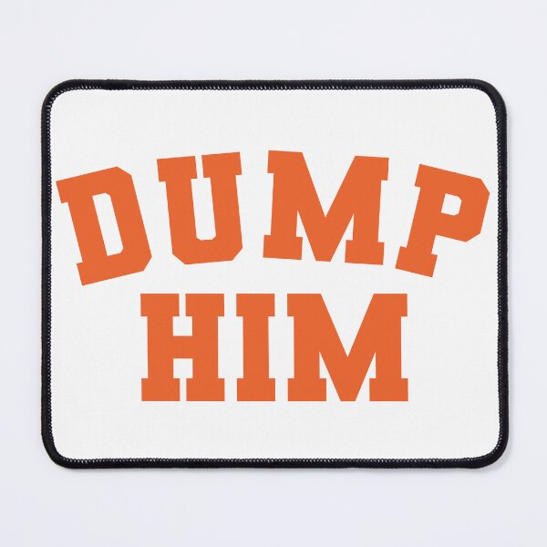 Item preview, DUMP HIM BS Message Tee designed and sold by mahardyaniStore.