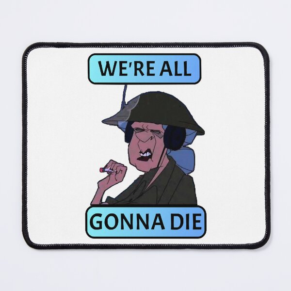 Item preview, TV Design - We're All Gonna Die designed and sold by S5EG6HY.