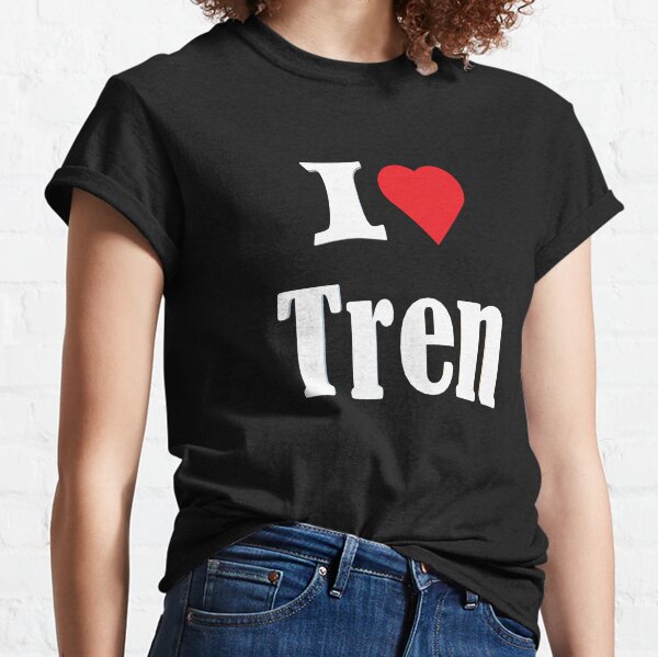 I Love Tren Classic T-Shirt