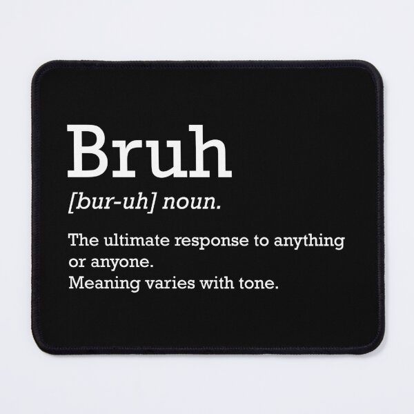 Item preview, Bruh definition Shirt designed and sold by TlbCouture.