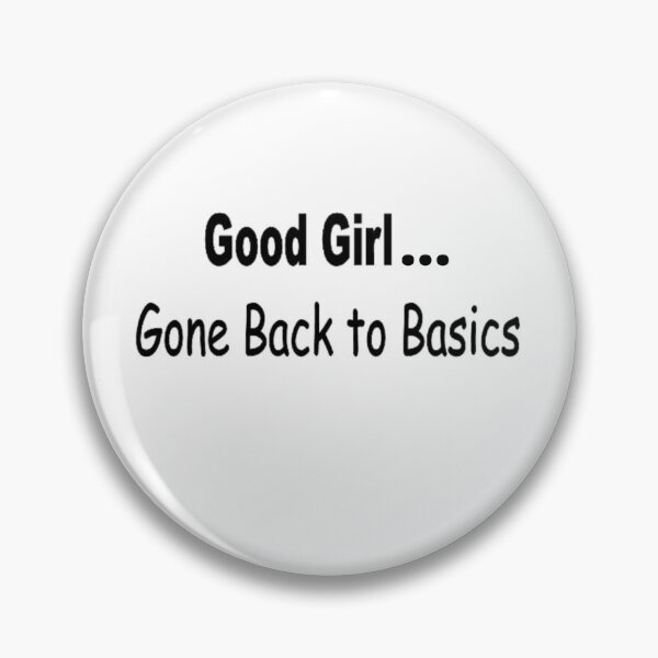 Item preview, Fun Novelty Light-hearted Good Girl Gone Back to Basics Image designed and sold by NovawayDirect.