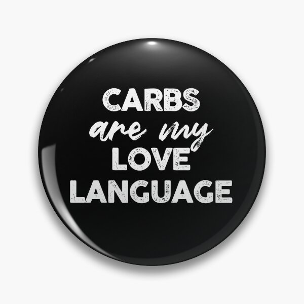 Item preview, Carbs Are My Love Language designed and sold by Bowolakik.