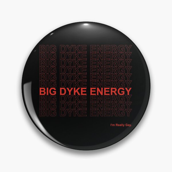 Item preview, Big Dyke Energy Classic . designed and sold by matecarolyn.