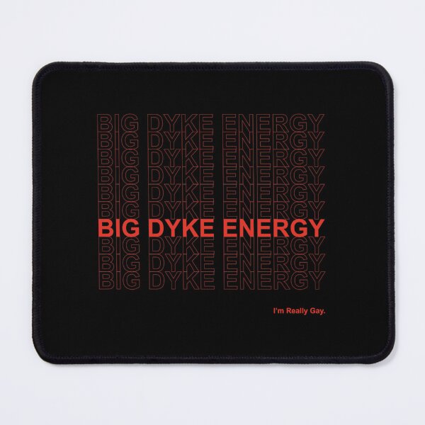 Item preview, Big Dyke Energy Classic . designed and sold by matecarolyn.