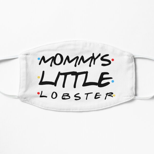 Mommy's little lobster Flat Mask