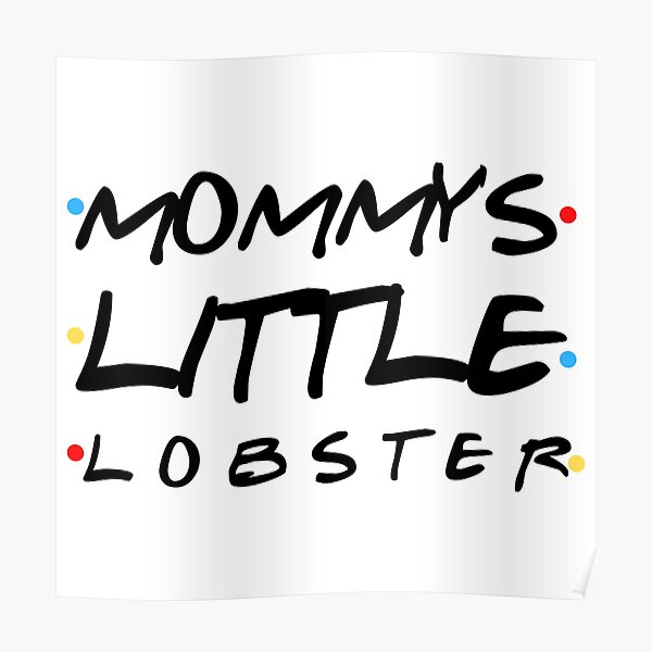 Mommy's little lobster Poster