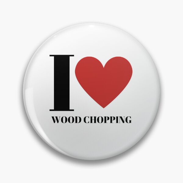 Item preview, I love Wood Chopping designed and sold by freedom4life.