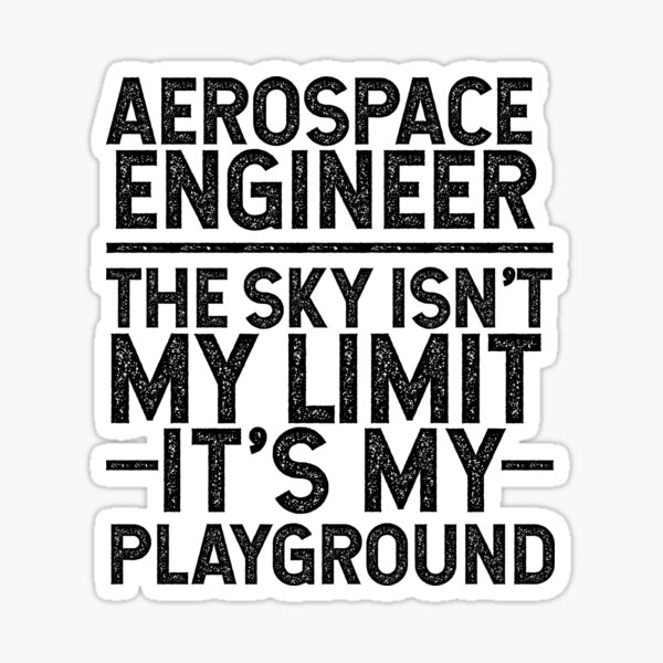 Vista previa del artículo con la obra «Ingeniero aeroespacial: el cielo no es mi límite, es mi patio de recreo», diseñado y vendido por TeesYouWant.