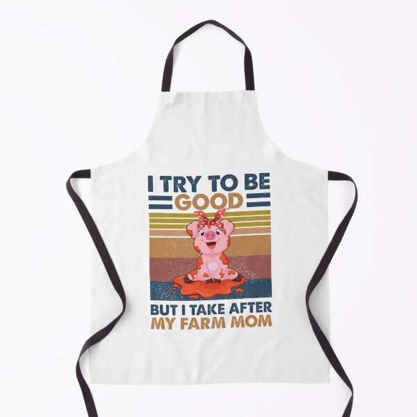 Item preview, I Try To Be Good But I Take After My Farm Mom designed and sold by SCayson.