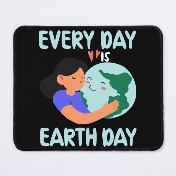 Item preview, Everyday Is Earth Day - Pro Environment Nature designed and sold by Fabvity.