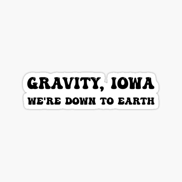 "GRAVITY IOWA" Sticker by DomGDesign Redbubble