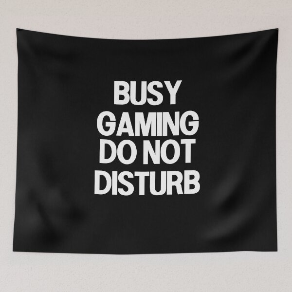 Item preview, Busy Gaming Do Not Disturb designed and sold by Gamerss4Life.