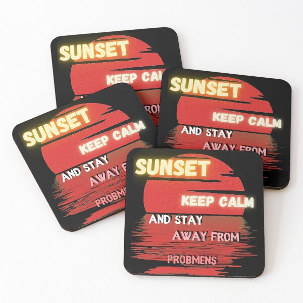 Item preview, Sunset keep calm and stay away from problems designed and sold by JAdotdotDesigns.