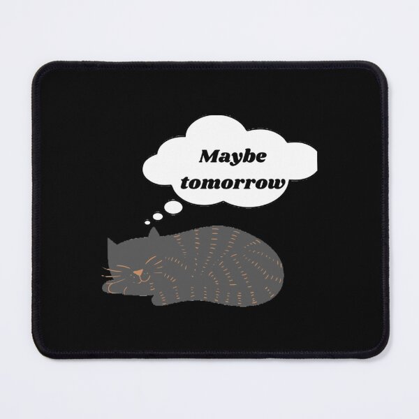 Item preview, Maybe tomorrow designed and sold by NorthStarGlenna.