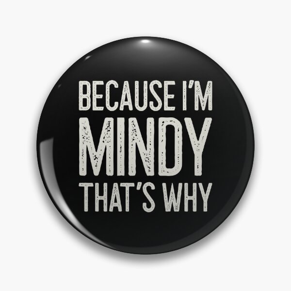 Item preview, Because I’m Mindy That’s Why Funny Personalized Name designed and sold by MariosNydras.