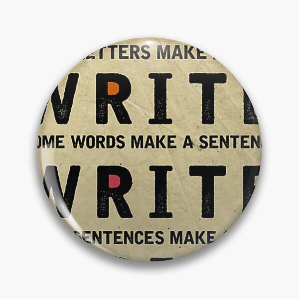 Item preview, Write some letters make a word write some words make a sentence write some sentences make a page write some pages make a chapter write some chapters make a book designed and sold by KinstleHawa.
