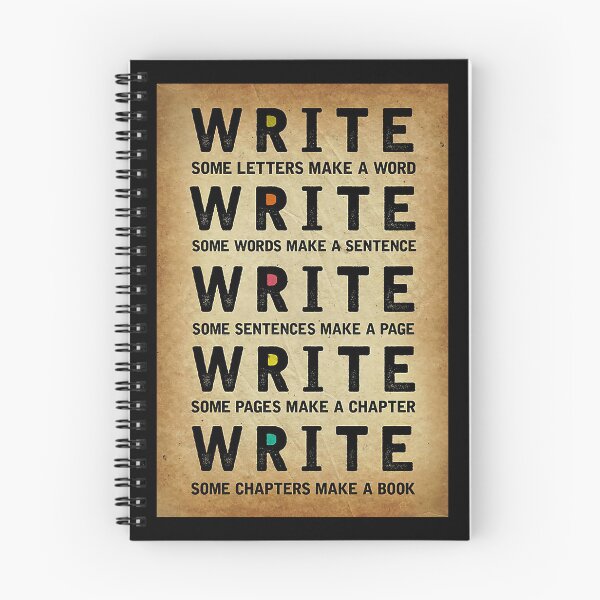 Item preview, Write some letters make a word write some words make a sentence write some sentences make a page write some pages make a chapter write some chapters make a book designed and sold by KinstleHawa.