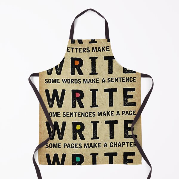 Item preview, Write some letters make a word write some words make a sentence write some sentences make a page write some pages make a chapter write some chapters make a book designed and sold by KinstleHawa.