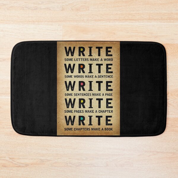 Item preview, Write some letters make a word write some words make a sentence write some sentences make a page write some pages make a chapter write some chapters make a book designed and sold by KinstleHawa.