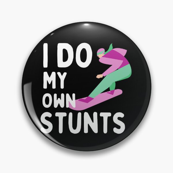 Item preview, I do my own stunts for snowboarding lovers  designed and sold by PCpallavi.