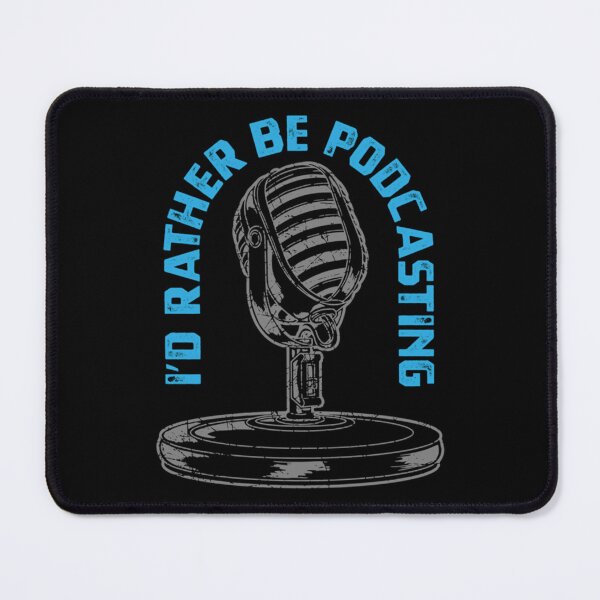Item preview, Podcast Mic I_d Rather Be Podcasting Podcaster designed and sold by NorthStarGlenna.