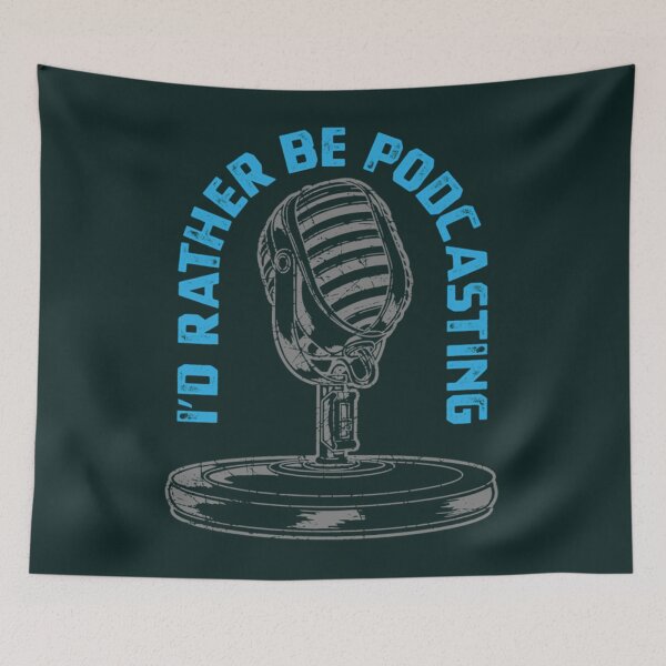 Item preview, Podcast Mic I_d Rather Be Podcasting Podcaster   designed and sold by NorthStarGlenna.