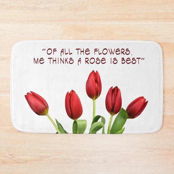 Item preview, "Of all the flowers, I think a rose is best." designed and sold by Snunu.