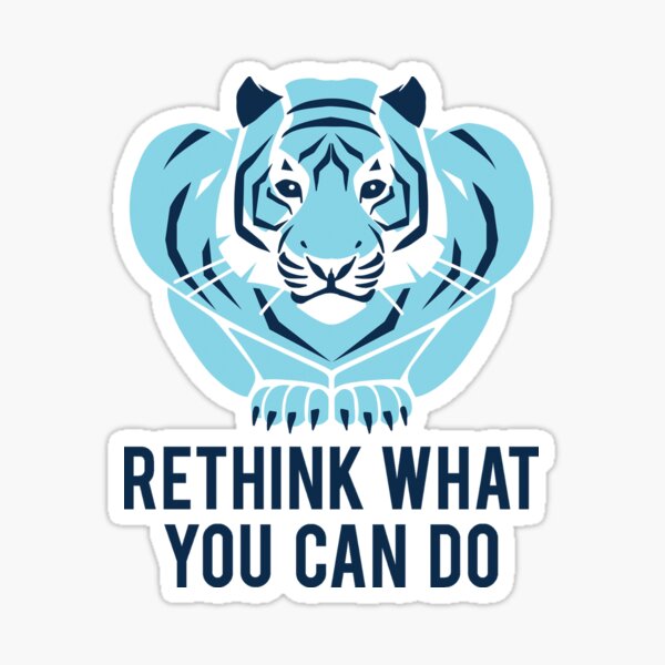 Tiger Blue - Rethink what you can do Sticker