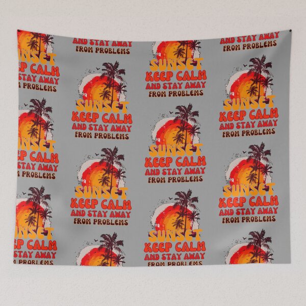 Item preview, Sunset keep calm and stay away from problems designed and sold by JAdotdotDesigns.