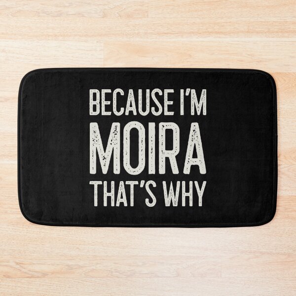 Item preview, Because I’m Moira That’s Why Funny Personalized Name designed and sold by MariosNydras.