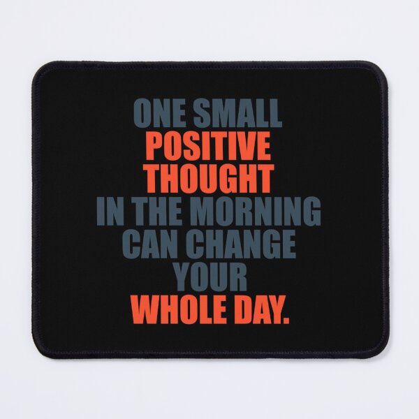 Item preview, One Small Positive Thought In The Morning Can Change Your Whole Day Classic . designed and sold by rossgarykev.