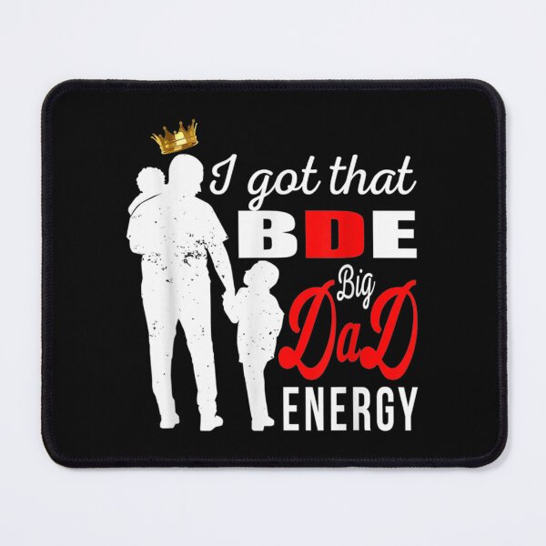 Item preview, Mens I Got That Bde Big Dad Energy Father&x27;s Gift  Long Sleeve . designed and sold by christinesp1.