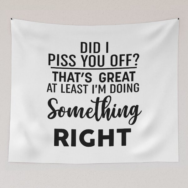 Item preview, Did I Piss You Off designed and sold by Moeez Javed.