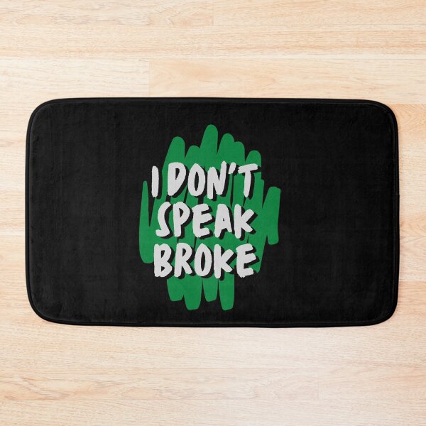 Item preview, I Don't Speak Broke T-Shirt designed and sold by WilkDesign.