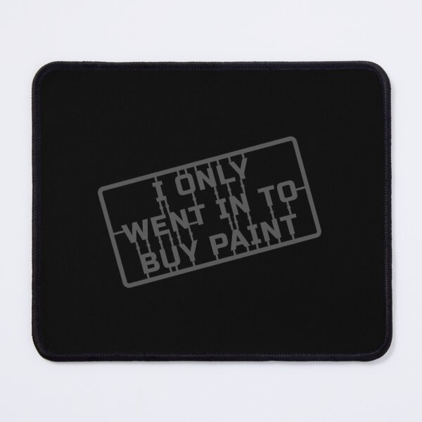 Item preview, Only Went To buy Paint Classic . designed and sold by rossgarykev.