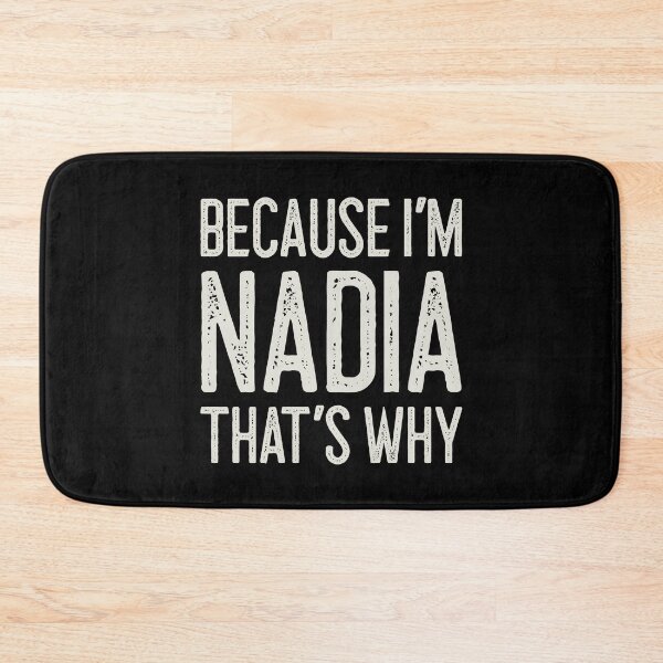Item preview, Because I’m Nadia That’s Why Funny Personalized Name designed and sold by MariosNydras.