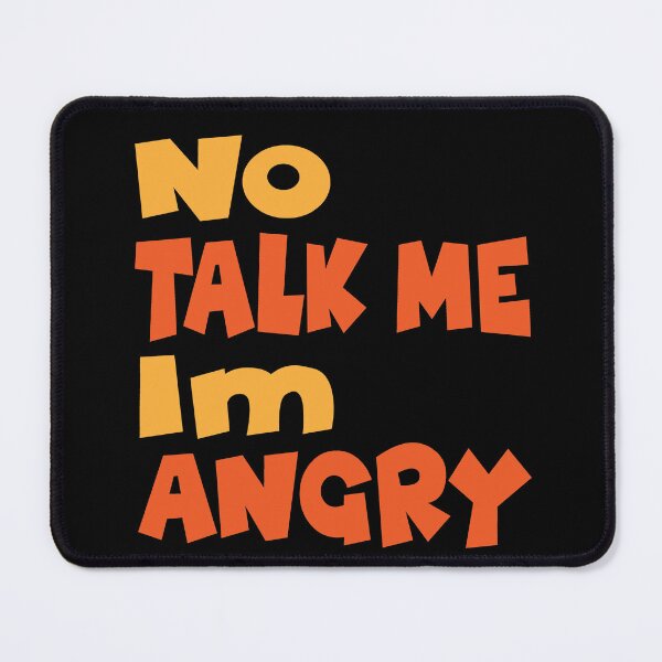 Item preview, No talk me im angry designed and sold by TeeEagle.