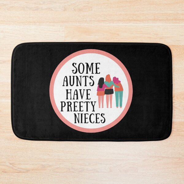 Item preview, Some Aunts Have Pretty Nieces designed and sold by Pea Fitness.