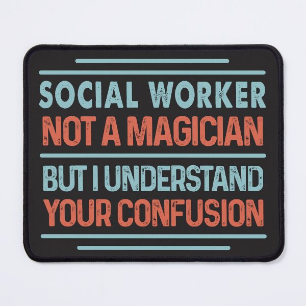 Item preview, Social Worker Not A Magician Sticker But I Understand Your Confusion - Funny Social Worker Quote Gift Idea For Men and Womens designed and sold by Mmmm3344.