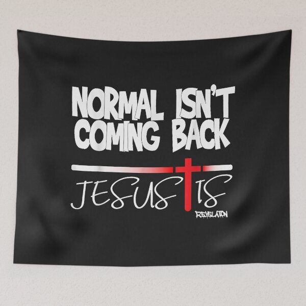 Item preview, Normal Isn't Coming Back JESUS IS Revelation 14 Men & Women designed and sold by PootinTuon.