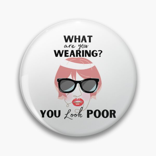 Item preview, Fake German heiress | What are you wearing? You look poor designed and sold by Vicsdesignsart.