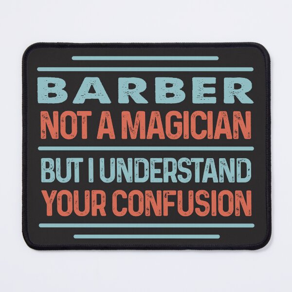 Item preview, Barber Not A Magician Sticker But I Understand Your Confusion - Funny Barber Quote Gift Idea For Men and Womens designed and sold by Mmmm3344.